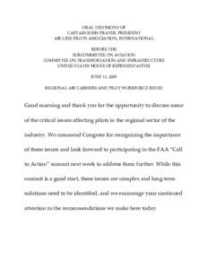 ORAL TESTIMONY OF   CAPTAIN JOHN PRATER, PRESIDENT   AIR LINE PILOTS ASSOCIATION, INTERNATIONAL   BEFORE THE   SUBCOMMITTEE ON AVIATION  COMMITTEE ON TRANSPORTATION AND INFRASTRUCTURE  