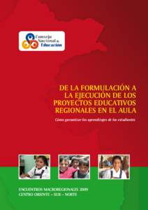 DE LA FORMULACIÓN A LA EJECUCIÓN DE LOS PROYECTOS EDUCATIVOS REGIONALES EN EL AULA Cómo garantizar los aprendizajes de los estudiantes