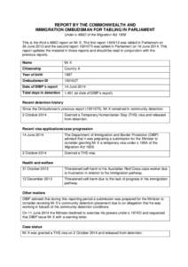 REPORT BY THE COMMONWEALTH AND IMMIGRATION OMBUDSMAN FOR TABLING IN PARLIAMENT Under s 486O of the Migration Act 1958 This is the third s 486O report on Mr X. The first reportwas tabled in Parliament on 26 June 