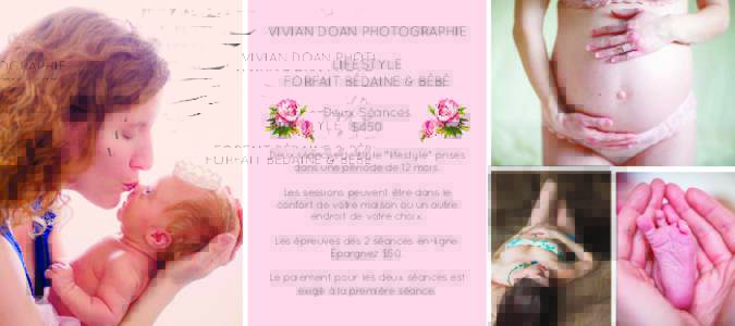VIVIAN DOAN PHOTOGRAPHIE LIFESTYLE FORFAIT BÉDAINE & BÉBÉ Deux Séances $450 Deux séances de style “lifestyle” prises