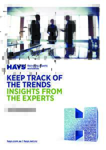 KEEP TRACK OF THE TRENDS INSIGHTS FROM THE EXPERTS The 2015 Hays Salary Guide: Salary & Recruiting Trends