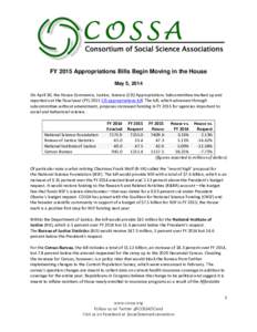 FY 2015 Appropriations Bills Begin Moving in the House May 5, 2014 On April 30, the House Commerce, Justice, Science (CJS) Appropriations Subcommittee marked up and reported out the fiscal year (FY[removed]CJS appropriatio