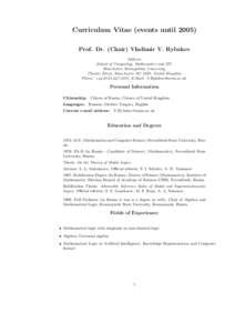 Curriculum Vitae (events untilProf. Dr. (Chair) Vladimir V. Rybakov Address: School of Computing, Mathematics and DT, Manchester Metropolitan University, Chester Street, Manchester M1 5GD, United Kingdom