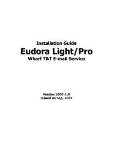 Installation Guide  Eudora Light/Pro Wharf T&T E-mail Service  Version[removed]