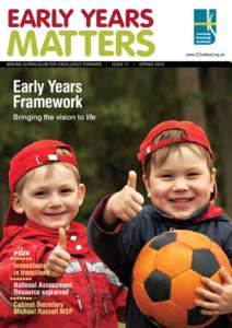 early years  matters moving curriculum FOR EXCELLENCe forward // Issue[removed]SPRING 2010