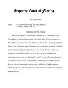 Supreme Court of Florida No. AOSC13-49 IN RE:  ELECTRONIC SERVICE VIA THE FLORIDA