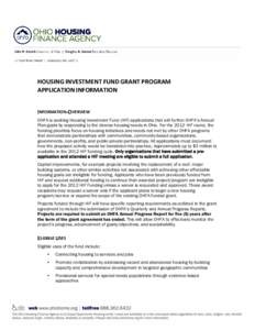 HOUSING INVESTMENT FUND GRANT PROGRAM APPLICATION INFORMATION INFORMATION-OVERVIEW OHFA is seeking Housing Investment Fund (HIF) applications that will further OHFA’s Annual Plan goals by responding to the diverse hous