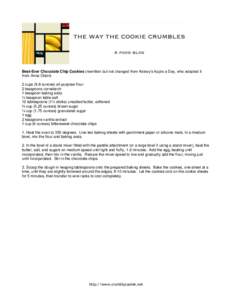 Best-Ever Chocolate Chip Cookies (rewritten but not changed from Kelsey’s Apple a Day, who adapted it from Anna Olson) 2 cups (9.6 ounces) all-purpose flour 2 teaspoons cornstarch 1 teaspoon baking soda ½ teaspoon tab