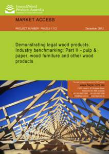 MARKET ACCESS PROJECT NUMBER: PNA252-1112 December[removed]Demonstrating legal wood products: