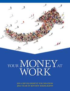 YOUR  MONEY WORK  ISNA DEVELOPMENT FOUNDATION