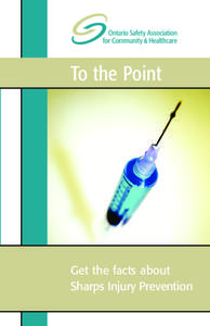 To the Point  Get the facts about Sharps Injury Prevention  “To the Point – Get the Facts about