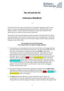 The UK and the EU A Business Manifesto At the start of the 21st century, the UK faces an ever greater challenge to have its voice heard in a world increasingly defined by America and China. What the UK has to say, howeve