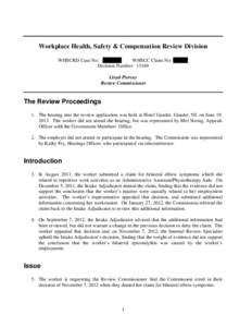 Workplace Health, Safety & Compensation Review Division WHSCRD Case No: [removed]WHSCC Claim No: [removed]Decision Number: 13169 Lloyd Piercey Review Commissioner