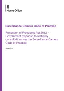 Surveillance Camera Code of Practice - Protection of Freedoms Act 2012 – Government response to statutory consultation over the Surveillance Camera Code of Practice