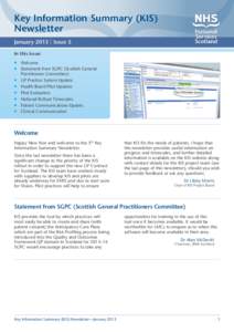 Key Information Summary (KIS) Newsletter January 2013 | Issue 5 In this issue: ●● Welcome ●● Statement from SGPC (Scottish General