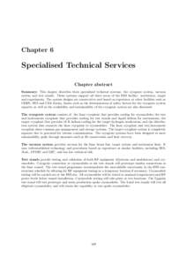 Chapter 6  Specialised Technical Services Chapter abstract Summary: This chapter describes three specialised technical systems: the cryogenic system, vacuum system and test stands. These systems support all three areas o