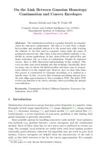 On the Link Between Gaussian Homotopy Continuation and Convex Envelopes Hossein Mobahi and John W. Fisher III Computer Science and Artificial Intelligence Lab. (CSAIL) Massachusetts Institute of Technology (MIT) {hmobahi