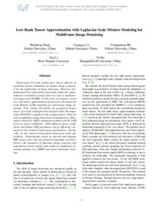 Low-Rank Tensor Approximation with Laplacian Scale Mixture Modeling for Multiframe Image Denoising Weisheng Dong Xidian University, China  Guangyu Li