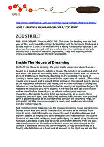 The house of dreaming  	
   http://www.perthfestival.com.au/Learning/Young-Ambassadors/Zoe-Street/ HOME / LEARNING / YOUNG AMBASSADORS / ZOE STREET
