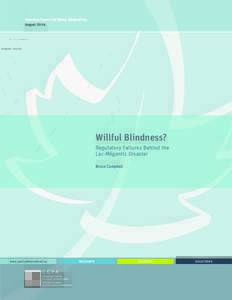 Canadian Centre for Policy Alternatives August 2014 Willful Blindness? Regulatory Failures Behind the Lac-Mégantic Disaster