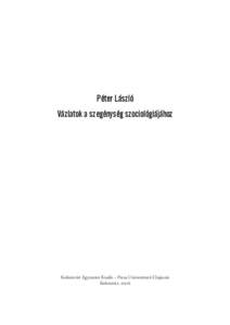 Péter László Vázlatok a szegénység szociológiájához Kolozsvári Egyetemi Kiadó – Presa Universitară Clujeană Kolozsvár, 2006