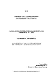 2010  THE LEGISLATIVE ASSEMBLY FOR THE AUSTRALIAN CAPITAL TERRITORY  GAMING MACHINE (PROBLEM GAMBLING ASSISTANCE)