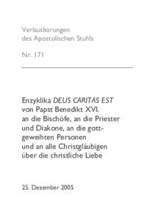 Verlautbarungen des Apostolischen Stuhls Nr. 171 Enzyklika DEUS CARITAS EST von Papst Benedikt XVI.