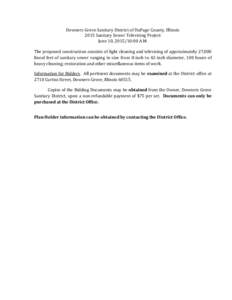 Downers Grove Sanitary District of DuPage County, Illinois 2015 Sanitary Sewer Televising Project June 10, :00 A.M. The proposed construction consists of light cleaning and televising of approximately 27,000 linea