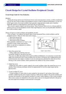 Technical notes  Circuit Design for Crystal Oscillator Peripheral Circuits Circuit Design Guide for Noise Reduction [Preface] During the design and layout of electronic devices and communications systems, careful conside