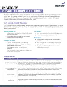 UNIVERSITY PRIVATE TRAINING OFFERINGS Receive expert facilitated training on basic fundamentals and advanced functionalities, all from the comfort and convenience of your office. This hands-on approach gives up to 12 of 