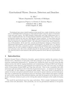 Gravitational Waves: Sources, Detectors and Searches K. Riles,1 1 Physics Department, University of Michigan to appear in Progress in Particle & Nuclear Physics submitted July 1, 2012
