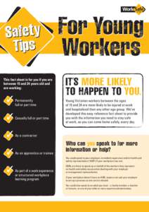 For Young Workers This fact sheet is for you if you are between 15 and 24 years old and are working: