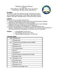 Theology of Christian Missions Miss 4163 Howard Culbertson - Office R207 - Phone[removed]; Cell[removed]course web page: http://home.snu.edu/~hculbert/theo.htm  Description: