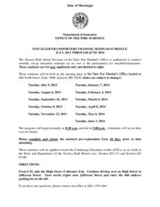 State of Mississippi  Department of Insurance OFFICE OF THE FIRE MARSHAL  INSTALLER/TRANSPORTERS TRAINING SEMINAR SCHEDULE