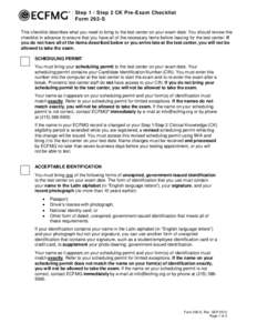 Step 1 / Step 2 CK Pre-Exam Checklist Form 292-S This checklist describes what you need to bring to the test center on your exam date. You should review this checklist in advance to ensure that you have all of the necess