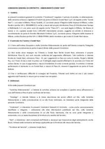 CONDIZIONI GENERALI DI CONTRATTO - ABBONAMENTI CONDE’ NAST 1 – Validità. Le presenti condizioni generali di contratto (“Condizioni”) regolano il servizio di vendita, in abbonamento, della versione cartacea o dig