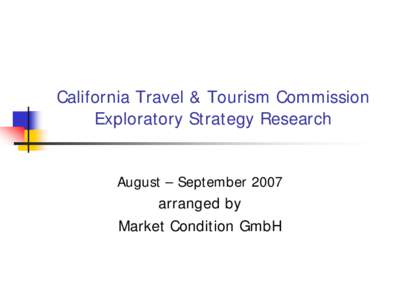 California Travel & Tourism Comission Exploratory Strategy Research
