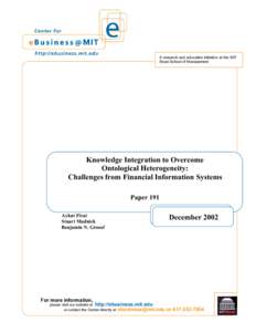 A research and education initiative at the MIT Sloan School of Management Knowledge Integration to Overcome Ontological Heterogeneity: Challenges from Financial Information Systems