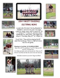 2014 VARSITY BASEBALL SECTIONAL NEWS Loudonville Christian Varsity Baseball is headed to sectionals this week. The Eagles ended the regular season with a record of 104, ranked 19th in Class D, and have been seeded #2 for