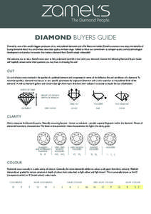 DIAMOND BUYERS GUIDE Owned by one of the world’s biggest producers of cut and polished diamonds and a De Beers site holder, Zamel’s customers now enjoy the benefits of buying diamonds direct that are the best value, 