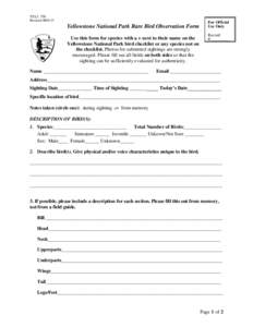 YELL 530 Revised[removed]Yellowstone National Park Rare Bird Observation Form Use this form for species with a + next to their name on the Yellowstone National Park bird checklist or any species not on