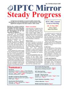 IPTC Mirror No 139 March/April 2007 Steady Progress A high level of activity in recent months means that development of the G2-standards is well advanced, while
