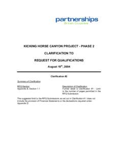 KICKING HORSE CANYON PROJECT - PHASE 2 CLARIFICATION TO REQUEST FOR QUALIFICATIONS August 10th, 2004  Clarification #2