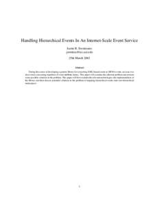 Handling Hierarchical Events In An Internet-Scale Event Service Justin R. Erenkrantz  25th March 2001 Abstract During the course of developing a generic library for converting XML-based events to SIEN