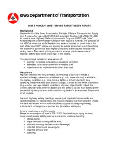 [removed]PERCENT MOST SEVERE SAFETY NEEDS REPORT Background Section 1401 of the Safe, Accountable, Flexible, Efficient Transportation Equity Act: A Legacy for Users (SAFETEA-LU) amended Section 148 of Title 23 USC to creat