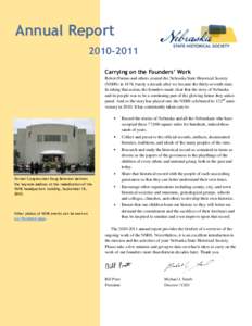 Annual Report[removed]Carrying on the Founders’ Work Robert Furnas and others created the Nebraska State Historical Society (NSHS) in 1878, barely a decade after we became the thirty-seventh state. In taking that act