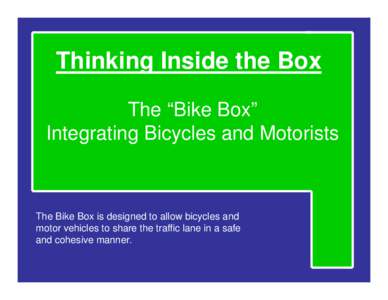 The “Bike Box” integrating bicycles and motorists