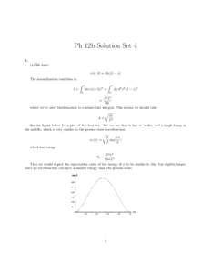 Ph 12b Solution Seta) We have: ψ(x, 0) = Ax(L − x) The normalization condition is: Z