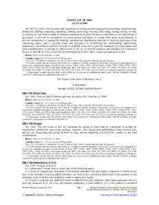 FOOD LAW OF 2000 Act 92 of 2000 AN ACT to codify the licensure and regulation of certain persons engaged in processing, manufacturing, production, packing, preparing, repacking, canning, preserving, freezing, fabricating