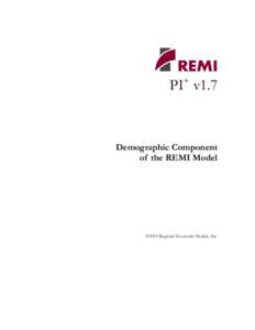 PI+ v1.7  Demographic Component of the REMI Model  ©2015 Regional Economic Models, Inc.